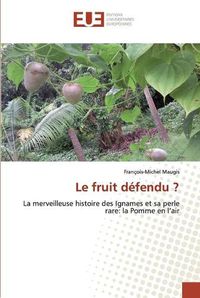 Cover image for Le fruit defendu ?