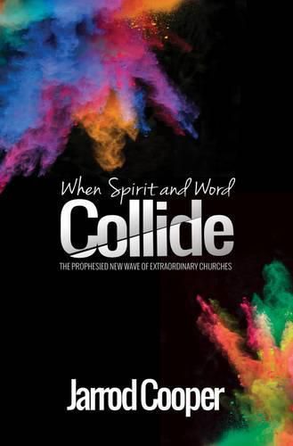 Cover image for When Spirit and Word Collide: The Prophesied New Wave of Extraordinary Churches