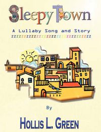 Cover image for Sleepy Town Lullaby -Song and Story