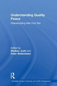 Cover image for Understanding Quality Peace: Peacebuilding after Civil War