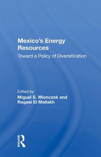 Cover image for Mexico's Energy Resources: Toward a Policy of Diversification