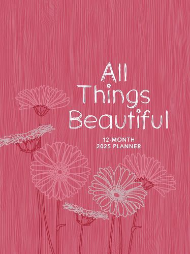 All Things Beautiful (2025 Planner)