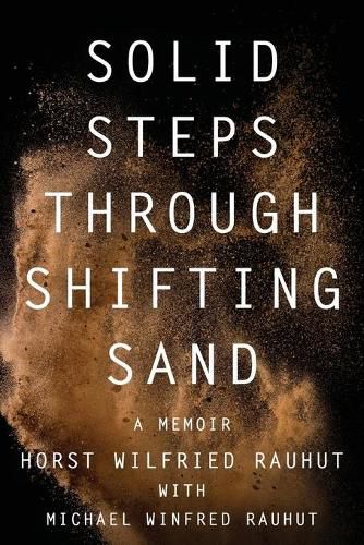 Cover image for Solid Steps Through Shifting Sand: Short Stories on a Long and Guided Trail of Tests and Wonders