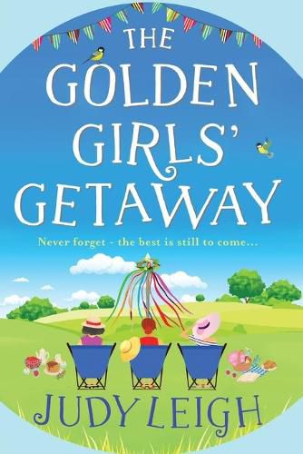 The Golden Girls' Getaway: The perfect feel-good, funny read from USA Today bestseller Judy Leigh for 2022