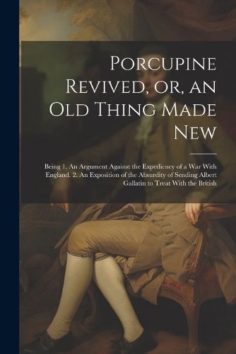 Cover image for Porcupine Revived, or, an old Thing Made New