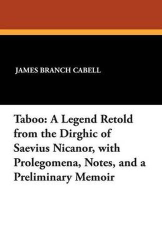 Cover image for Taboo: A Legend Retold from the Dirghic of Saevius Nicanor, with Prolegomena, Notes, and a Preliminary Memoir