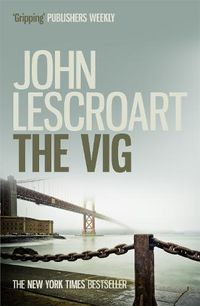 Cover image for The Vig (Dismas Hardy series, book 2): A gripping crime thriller full of twists