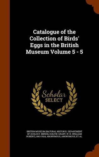 Cover image for Catalogue of the Collection of Birds' Eggs in the British Museum Volume 5 - 5