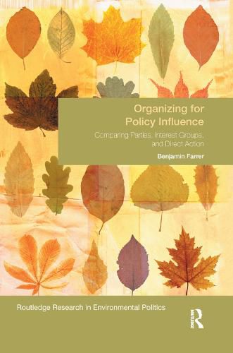 Cover image for Organizing for Policy Influence: Comparing Parties, Interest Groups, and Direct Action