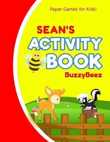 Sean's Activity Book: 100 + Pages of Fun Activities - Ready to Play Paper Games + Blank Storybook Pages for Kids Age 3+ - Hangman, Tic Tac Toe, Four in a Row, Sea Battle - Farm Animals - Personalized Name Letter S - Hours of Road Trip Entertainment