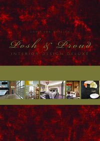 Cover image for Posh & Proud: Interior Design Deluxe