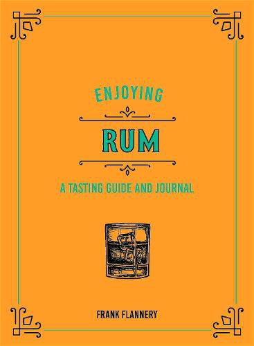 Cover image for Enjoying Rum: A Tasting Guide and Journal