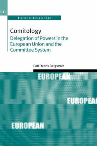 Cover image for Comitology: Delegation of Powers in the European Union and the Committee System