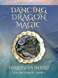 Cover image for Dancing Dragon Magic: Dialogues in Clay