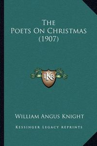 Cover image for The Poets on Christmas (1907)