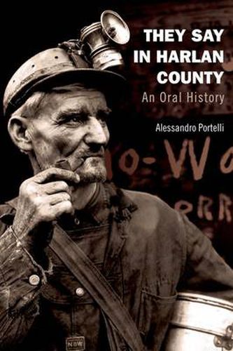 They Say in Harlan County: An Oral History