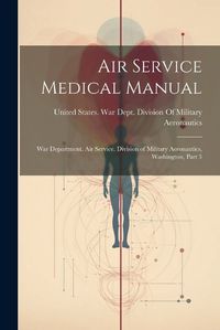 Cover image for Air Service Medical Manual