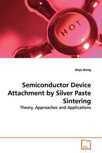 Cover image for Semiconductor Device Attachment by Silver Paste Sintering