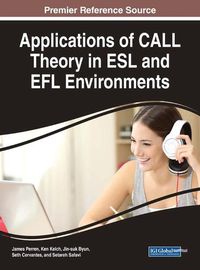 Cover image for Applications of CALL Theory in ESL and EFL Environments