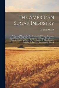 Cover image for The American Sugar Industry