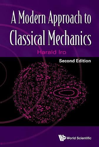 Modern Approach To Classical Mechanics, A