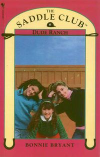 Cover image for Saddle Club Book 6: Dude Ranch