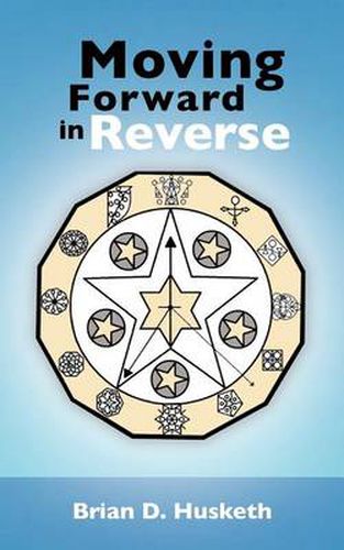 Cover image for Moving Forward in Reverse