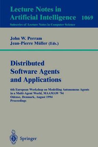 Applications of Multi-Agent Systems: 6th European Workshop on Modelling Autonomous Agents in a Multi-Agent World, MAAMAW '94, Odense, Denmark, August 1994 Proceedings.