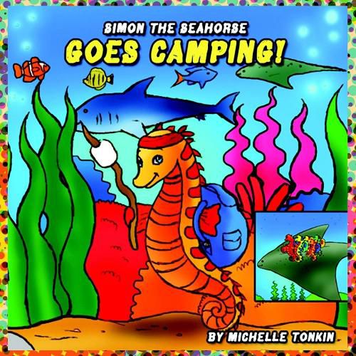 Simon the Seahorse Goes Camping!