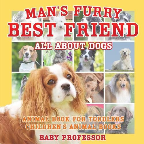 Cover image for Man's Furry Best Friend: All about Dogs - Animal Book for Toddlers Children's Animal Books