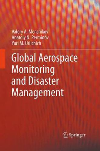Cover image for Global Aerospace Monitoring and Disaster Management