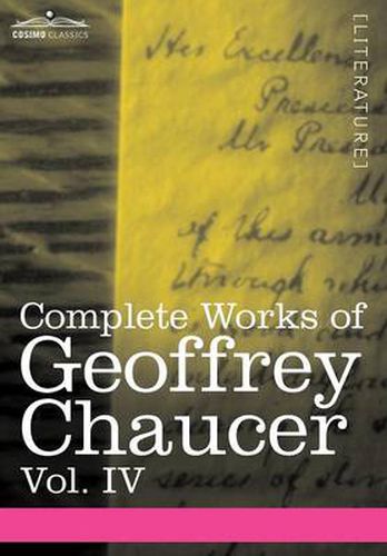 Cover image for Complete Works of Geoffrey Chaucer, Vol. IV: The Canterbury Tales (in Seven Volumes)