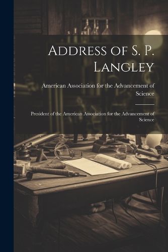 Cover image for Address of S. P. Langley