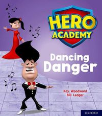 Cover image for Hero Academy: Oxford Level 6, Orange Book Band: Dancing Danger