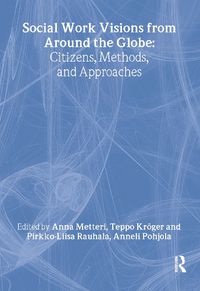 Cover image for Social Work Visions from Around the Globe: Citizens, Methods, and Approaches