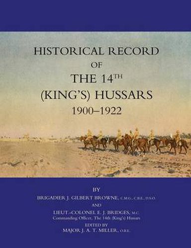 Historical Record of the 14th (Kings's) Hussars 1900-1922