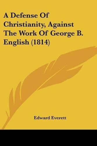 A Defense of Christianity, Against the Work of George B. English (1814)