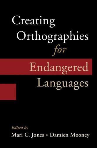 Cover image for Creating Orthographies for Endangered Languages