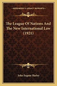 Cover image for The League of Nations and the New International Law (1921)