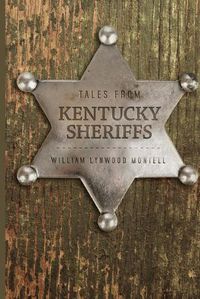 Cover image for Tales from Kentucky Sheriffs