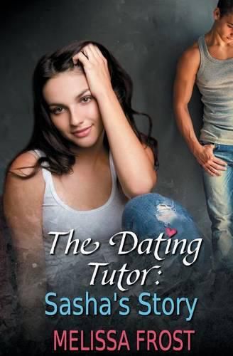 Cover image for The Dating Tutor: Sasha's Story