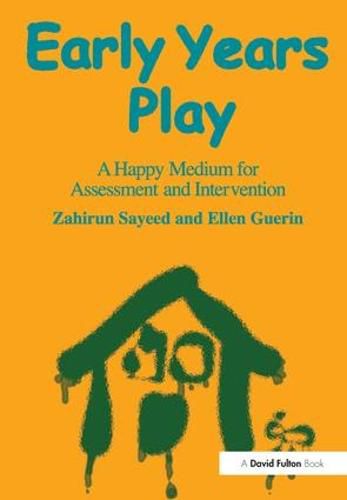 Cover image for Early Years Play: A Happy Medium for Assessment and Intervention