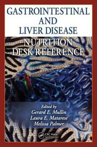 Cover image for Gastrointestinal and Liver Disease Nutrition Desk Reference