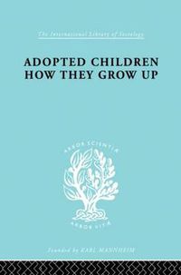 Cover image for Adopted Children       Ils 123: A Study of their Adjustment as Adults