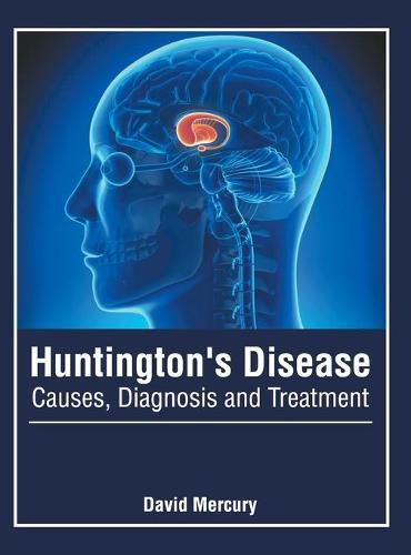 Cover image for Huntington's Disease: Causes, Diagnosis and Treatment