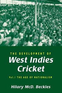 Cover image for The Development of West Indies Cricket: The Age of Nationalism