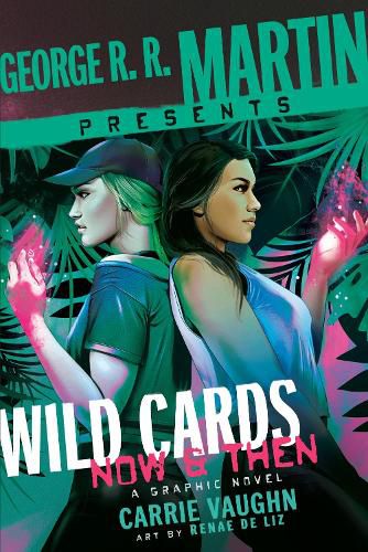 Cover image for George R. R. Martin Presents Wild Cards: Now and Then