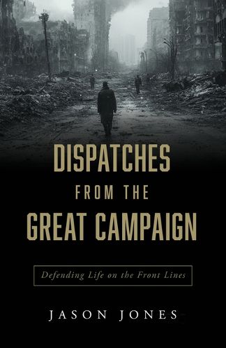 Cover image for Dispatches from the Great Campaign
