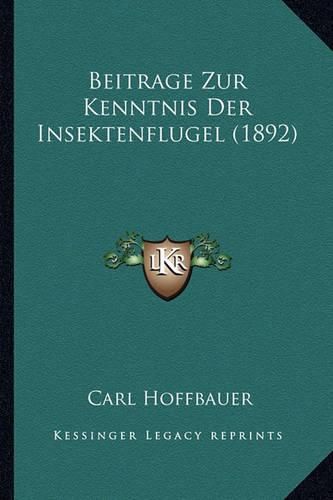 Cover image for Beitrage Zur Kenntnis Der Insektenflugel (1892)