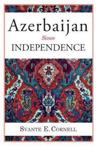 Cover image for Azerbaijan Since Independence